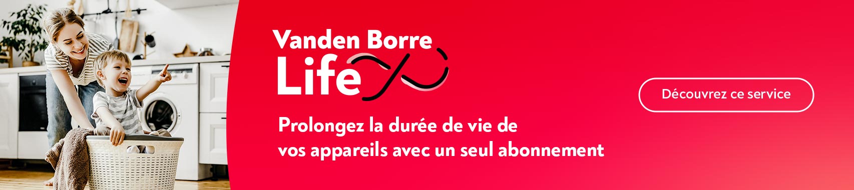 Vanden Borre LIFE : Prolongez la dure de vie de vos appareils avec un seul abonnement