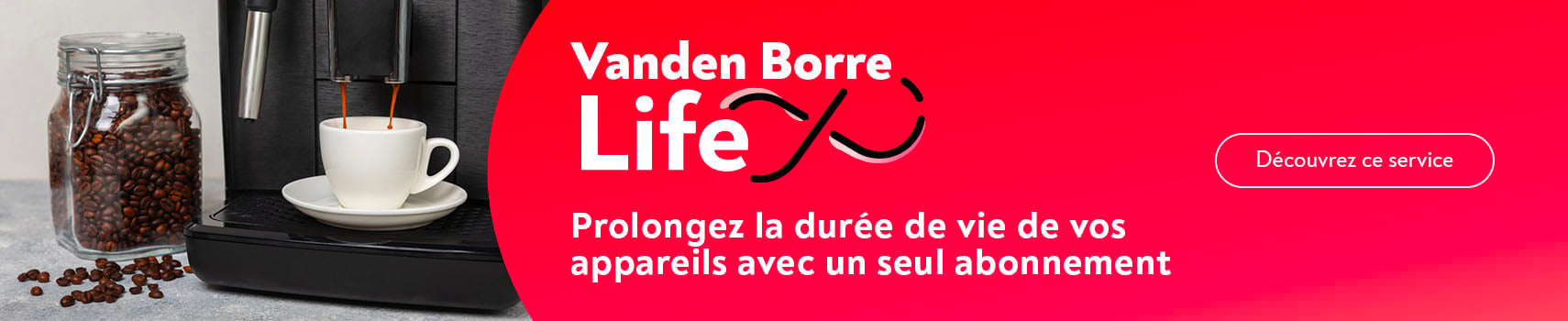 Vanden Borre Life : Prolongez la dure de vie de vos appareils avec un seul abonnement