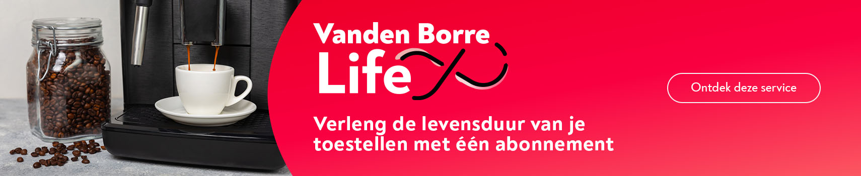 Vanden Borre Life: Verleng de levensduur van je toestellen met n abonnement