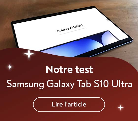 Jai test la tablette Samsung Galaxy S10 Ultra