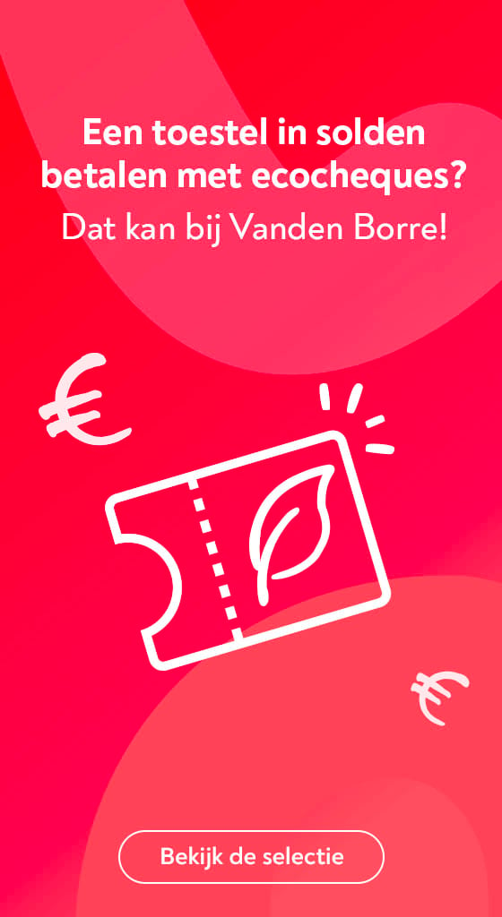 Een toestel in solden betalen met ecocheques? Dat kan bij Vanden Borre!